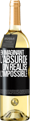 29,95 € Envoi gratuit | Vin blanc Édition WHITE En imaginant l'absurde on réalise l'impossible Étiquette Noire. Étiquette personnalisable Vin jeune Récolte 2024 Verdejo