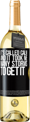 29,95 € Free Shipping | White Wine WHITE Edition It's called calm, and it took me many storms to get it Black Label. Customizable label Young wine Harvest 2025 Verdejo