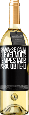 29,95 € Envio grátis | Vinho branco Edição WHITE Chama-se calma e levei muitas tempestades para obtê-lo Etiqueta Preta. Etiqueta personalizável Vinho jovem Colheita 2025 Verdejo