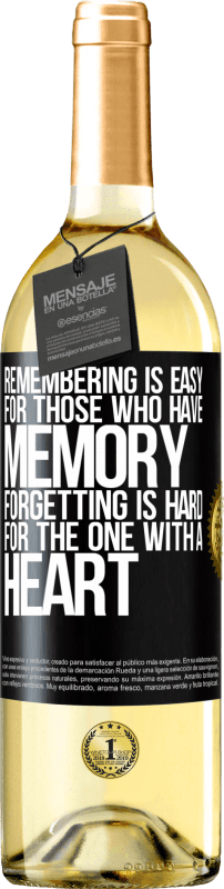 29,95 € Free Shipping | White Wine WHITE Edition Remembering is easy for those who have memory. Forgetting is hard for the one with a heart Black Label. Customizable label Young wine Harvest 2024 Verdejo