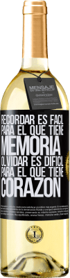 29,95 € Envío gratis | Vino Blanco Edición WHITE Recordar es fácil para el que tiene memoria. Olvidar es difícil para el que tiene corazón Etiqueta Negra. Etiqueta personalizable Vino joven Cosecha 2024 Verdejo