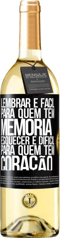 29,95 € Envio grátis | Vinho branco Edição WHITE Lembrar é fácil para quem tem memória. Esquecer é difícil para quem tem coração Etiqueta Preta. Etiqueta personalizável Vinho jovem Colheita 2024 Verdejo