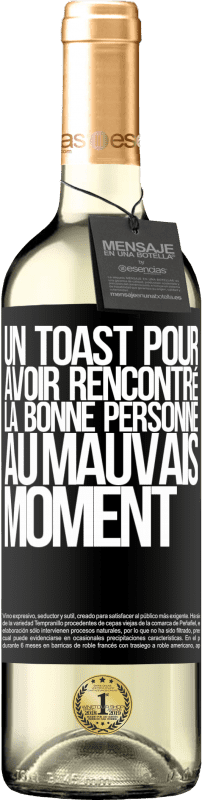 29,95 € Envoi gratuit | Vin blanc Édition WHITE Un toast pour avoir rencontré la bonne personne au mauvais moment Étiquette Noire. Étiquette personnalisable Vin jeune Récolte 2023 Verdejo