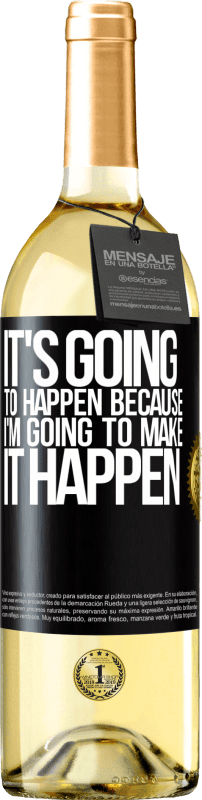29,95 € Free Shipping | White Wine WHITE Edition It's going to happen because I'm going to make it happen Black Label. Customizable label Young wine Harvest 2023 Verdejo