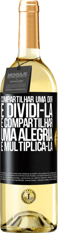 29,95 € Envio grátis | Vinho branco Edição WHITE Compartilhar uma dor é dividi-la e compartilhar uma alegria é multiplicá-la Etiqueta Preta. Etiqueta personalizável Vinho jovem Colheita 2024 Verdejo