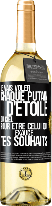 29,95 € Envoi gratuit | Vin blanc Édition WHITE Je vais voler chaque putain d'étoile du ciel pour être celui qui exauce tes souhaits Étiquette Noire. Étiquette personnalisable Vin jeune Récolte 2024 Verdejo