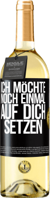 29,95 € Kostenloser Versand | Weißwein WHITE Ausgabe Ich möchte noch einmal auf dich setzen Schwarzes Etikett. Anpassbares Etikett Junger Wein Ernte 2023 Verdejo