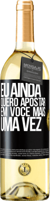 29,95 € Envio grátis | Vinho branco Edição WHITE Eu ainda quero apostar em você mais uma vez Etiqueta Preta. Etiqueta personalizável Vinho jovem Colheita 2023 Verdejo