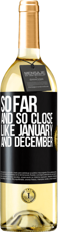 29,95 € Free Shipping | White Wine WHITE Edition So far and so close, like January and December Black Label. Customizable label Young wine Harvest 2022 Verdejo