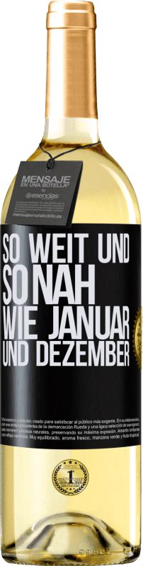 29,95 € Kostenloser Versand | Weißwein WHITE Ausgabe So weit und so nah wie Januar und Dezember Schwarzes Etikett. Anpassbares Etikett Junger Wein Ernte 2023 Verdejo