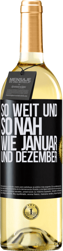 29,95 € Kostenloser Versand | Weißwein WHITE Ausgabe So weit und so nah wie Januar und Dezember Schwarzes Etikett. Anpassbares Etikett Junger Wein Ernte 2024 Verdejo