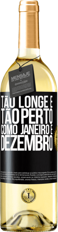 29,95 € Envio grátis | Vinho branco Edição WHITE Tão longe e tão perto, como janeiro e dezembro Etiqueta Preta. Etiqueta personalizável Vinho jovem Colheita 2024 Verdejo