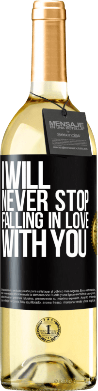 29,95 € Free Shipping | White Wine WHITE Edition I will never stop falling in love with you Black Label. Customizable label Young wine Harvest 2024 Verdejo