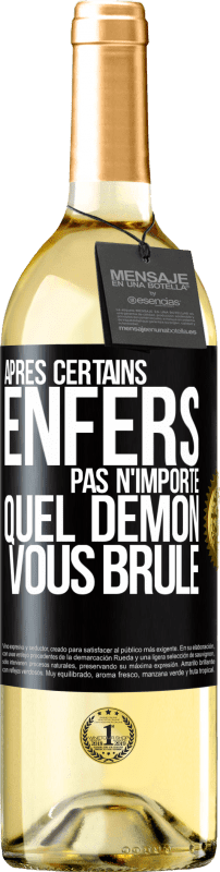 29,95 € Envoi gratuit | Vin blanc Édition WHITE Après certains enfers pas n'importe quel démon vous brûle Étiquette Noire. Étiquette personnalisable Vin jeune Récolte 2024 Verdejo