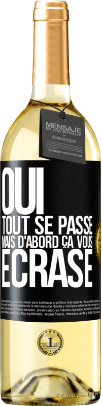 29,95 € Envoi gratuit | Vin blanc Édition WHITE Oui, tout se passe. Mais d'abord ça vous écrase Étiquette Noire. Étiquette personnalisable Vin jeune Récolte 2024 Verdejo