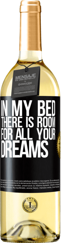 29,95 € Бесплатная доставка | Белое вино Издание WHITE В моей кровати есть место для всех твоих мечтаний Черная метка. Настраиваемая этикетка Молодое вино Урожай 2023 Verdejo