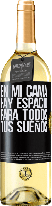 29,95 € Envío gratis | Vino Blanco Edición WHITE En mi cama hay espacio para todos tus sueños Etiqueta Negra. Etiqueta personalizable Vino joven Cosecha 2024 Verdejo