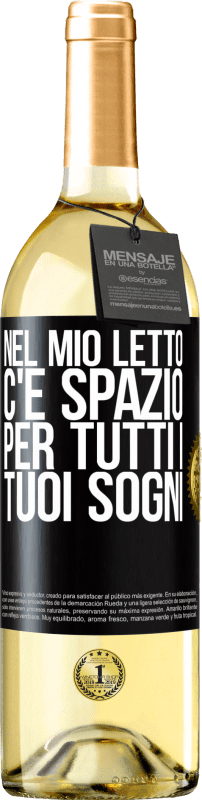 29,95 € Spedizione Gratuita | Vino bianco Edizione WHITE Nel mio letto c'è spazio per tutti i tuoi sogni Etichetta Nera. Etichetta personalizzabile Vino giovane Raccogliere 2024 Verdejo