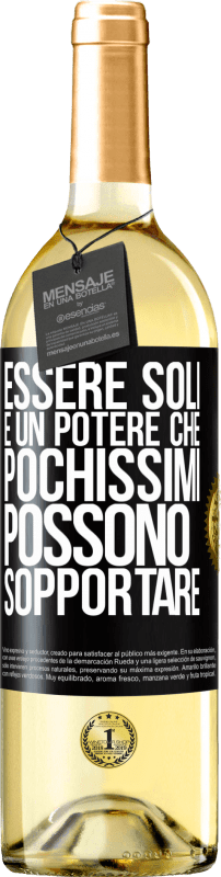 29,95 € Spedizione Gratuita | Vino bianco Edizione WHITE Essere soli è un potere che pochissimi possono sopportare Etichetta Nera. Etichetta personalizzabile Vino giovane Raccogliere 2024 Verdejo