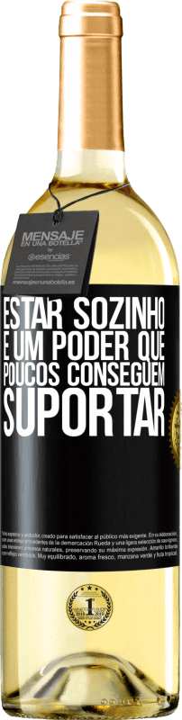 29,95 € Envio grátis | Vinho branco Edição WHITE Estar sozinho é um poder que poucos conseguem suportar Etiqueta Preta. Etiqueta personalizável Vinho jovem Colheita 2024 Verdejo