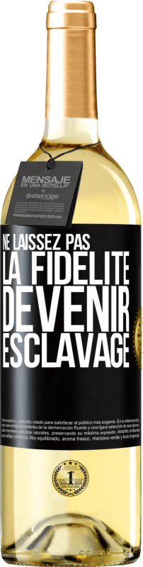 29,95 € Envoi gratuit | Vin blanc Édition WHITE Ne laissez pas la fidélité devenir esclavage Étiquette Noire. Étiquette personnalisable Vin jeune Récolte 2024 Verdejo