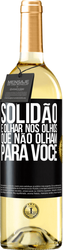 29,95 € Envio grátis | Vinho branco Edição WHITE Solidão é olhar nos olhos que não olham para você Etiqueta Preta. Etiqueta personalizável Vinho jovem Colheita 2024 Verdejo