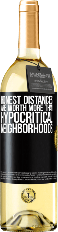 29,95 € Free Shipping | White Wine WHITE Edition Honest distances are worth more than hypocritical neighborhoods Black Label. Customizable label Young wine Harvest 2023 Verdejo