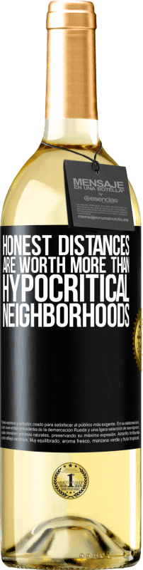 29,95 € Free Shipping | White Wine WHITE Edition Honest distances are worth more than hypocritical neighborhoods Black Label. Customizable label Young wine Harvest 2025 Verdejo