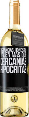 29,95 € Envío gratis | Vino Blanco Edición WHITE Distancias honestas valen más que cercanías hipócritas Etiqueta Negra. Etiqueta personalizable Vino joven Cosecha 2023 Verdejo