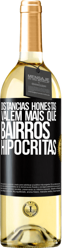 29,95 € Envio grátis | Vinho branco Edição WHITE Distâncias honestas valem mais que bairros hipócritas Etiqueta Preta. Etiqueta personalizável Vinho jovem Colheita 2024 Verdejo