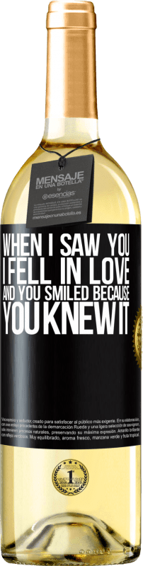 29,95 € Free Shipping | White Wine WHITE Edition When I saw you I fell in love, and you smiled because you knew it Black Label. Customizable label Young wine Harvest 2023 Verdejo