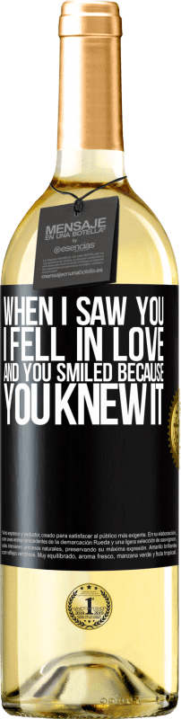 29,95 € Free Shipping | White Wine WHITE Edition When I saw you I fell in love, and you smiled because you knew it Black Label. Customizable label Young wine Harvest 2024 Verdejo