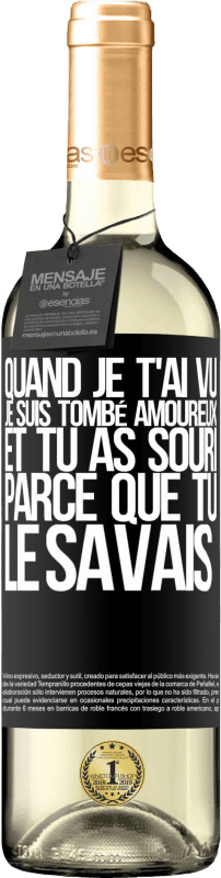 29,95 € Envoi gratuit | Vin blanc Édition WHITE Quand je t'ai vu, je suis tombé amoureux, et tu as souri parce que tu le savais Étiquette Noire. Étiquette personnalisable Vin jeune Récolte 2024 Verdejo