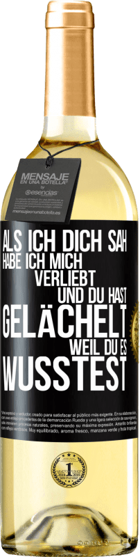 29,95 € Kostenloser Versand | Weißwein WHITE Ausgabe Als ich dich sah, habe ich mich verliebt und du hast gelächelt, weil du es wusstest Schwarzes Etikett. Anpassbares Etikett Junger Wein Ernte 2024 Verdejo