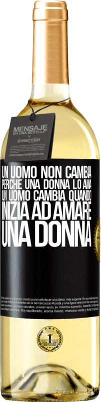 29,95 € Spedizione Gratuita | Vino bianco Edizione WHITE Un uomo non cambia perché una donna lo ama. Un uomo cambia quando inizia ad amare una donna Etichetta Nera. Etichetta personalizzabile Vino giovane Raccogliere 2024 Verdejo