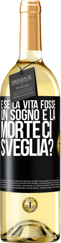 29,95 € Spedizione Gratuita | Vino bianco Edizione WHITE e se la vita fosse un sogno e la morte ci sveglia? Etichetta Nera. Etichetta personalizzabile Vino giovane Raccogliere 2024 Verdejo