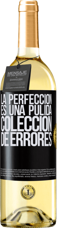 29,95 € Envío gratis | Vino Blanco Edición WHITE La perfección es una pulida colección de errores Etiqueta Negra. Etiqueta personalizable Vino joven Cosecha 2025 Verdejo