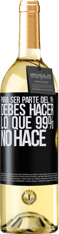 29,95 € Envío gratis | Vino Blanco Edición WHITE Para ser parte del 1% debes hacer lo que 99% no hace Etiqueta Negra. Etiqueta personalizable Vino joven Cosecha 2024 Verdejo