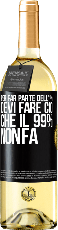 29,95 € Spedizione Gratuita | Vino bianco Edizione WHITE Per far parte dell'1% devi fare ciò che il 99% non fa Etichetta Nera. Etichetta personalizzabile Vino giovane Raccogliere 2024 Verdejo