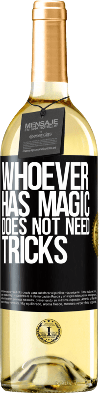 29,95 € Free Shipping | White Wine WHITE Edition Whoever has magic does not need tricks Black Label. Customizable label Young wine Harvest 2022 Verdejo
