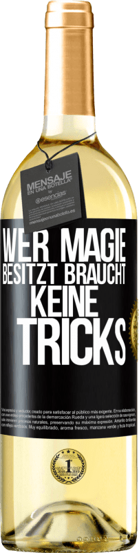 29,95 € Kostenloser Versand | Weißwein WHITE Ausgabe Wer Magie besitzt braucht keine Tricks Schwarzes Etikett. Anpassbares Etikett Junger Wein Ernte 2023 Verdejo