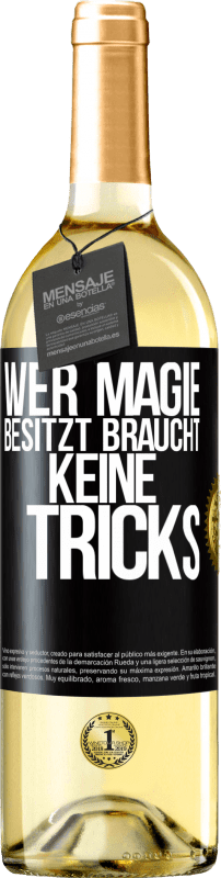 29,95 € Kostenloser Versand | Weißwein WHITE Ausgabe Wer Magie besitzt braucht keine Tricks Schwarzes Etikett. Anpassbares Etikett Junger Wein Ernte 2024 Verdejo