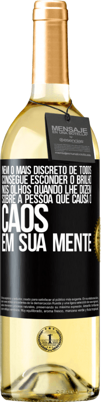 29,95 € Envio grátis | Vinho branco Edição WHITE Nem o mais discreto de todos consegue esconder o brilho nos olhos quando lhe dizem sobre a pessoa que causa o caos em sua Etiqueta Preta. Etiqueta personalizável Vinho jovem Colheita 2024 Verdejo