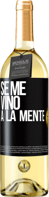 29,95 € 免费送货 | 白葡萄酒 WHITE版 Se me VINO a la mente… 黑标. 可自定义的标签 青年酒 收成 2025 Verdejo