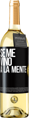 29,95 € Spedizione Gratuita | Vino bianco Edizione WHITE Se me VINO a la mente… Etichetta Nera. Etichetta personalizzabile Vino giovane Raccogliere 2023 Verdejo