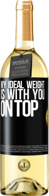29,95 € Free Shipping | White Wine WHITE Edition My ideal weight is with you on top Black Label. Customizable label Young wine Harvest 2025 Verdejo