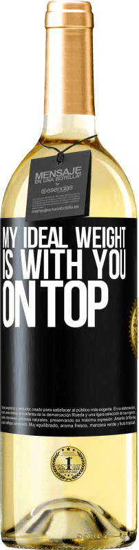 29,95 € Free Shipping | White Wine WHITE Edition My ideal weight is with you on top Black Label. Customizable label Young wine Harvest 2024 Verdejo