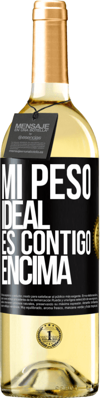 29,95 € Envío gratis | Vino Blanco Edición WHITE Mi peso ideal es contigo encima Etiqueta Negra. Etiqueta personalizable Vino joven Cosecha 2024 Verdejo