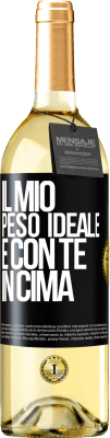 29,95 € Spedizione Gratuita | Vino bianco Edizione WHITE Il mio peso ideale è con te in cima Etichetta Nera. Etichetta personalizzabile Vino giovane Raccogliere 2023 Verdejo