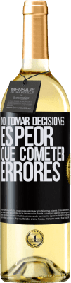 29,95 € Envío gratis | Vino Blanco Edición WHITE No tomar decisiones es peor que cometer errores Etiqueta Negra. Etiqueta personalizable Vino joven Cosecha 2025 Verdejo